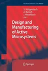 Design and Manufacturing of Active Microsystems (2011)