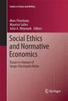 Social Ethics and Normative Economics: Essays in Honour of Serge-Christophe Kolm (2011)