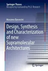 Design, Synthesis and Characterization of New Supramolecular Architectures (2011)