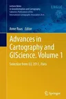 Advances in Cartography and Giscience. Volume 1: Selection from ICC 2011, Paris (2011)