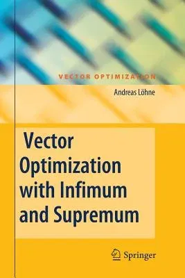 Vector Optimization with Infimum and Supremum (2011)