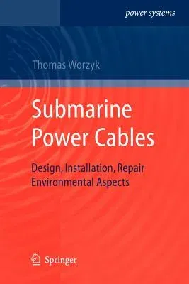 Submarine Power Cables: Design, Installation, Repair, Environmental Aspects (2009)