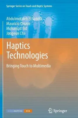 Haptics Technologies: Bringing Touch to Multimedia (2011)