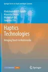 Haptics Technologies: Bringing Touch to Multimedia (2011)