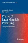 Physics of Laser Materials Processing: Theory and Experiment (2011)