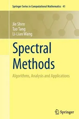 Spectral Methods: Algorithms, Analysis and Applications (2011)