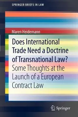 Does International Trade Need a Doctrine of Transnational Law?: Some Thoughts at the Launch of a European Contract Law (2012)