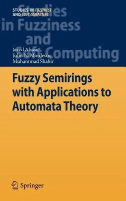 Fuzzy Semirings with Applications to Automata Theory (2012)