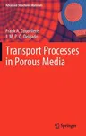 Transport Processes in Porous Media (2012)