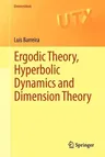 Ergodic Theory, Hyperbolic Dynamics and Dimension Theory (2012)