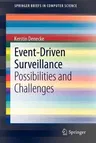 Event-Driven Surveillance: Possibilities and Challenges (2012)