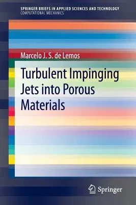 Turbulent Impinging Jets Into Porous Materials (2012)