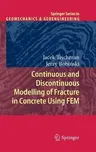 Continuous and Discontinuous Modelling of Fracture in Concrete Using Fem (2013)