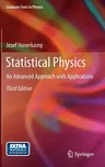 Statistical Physics: An Advanced Approach with Applications (2012)