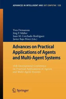 Advances on Practical Applications of Agents and Multi-Agent Systems: 10th International Conference on Practical Applications of Agents and Multi-Agen