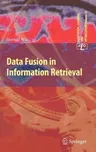 Data Fusion in Information Retrieval (2012)