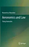 Aeronomics and Law: Fixing Anomalies (2012)