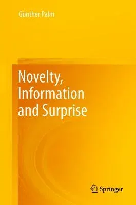 Novelty, Information and Surprise (2012)