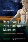 Vom Urknall Zum Modernen Menschen: Die Entwicklung Der Welt in Zehn Schritten (2014)