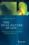 The Dual Nature of Life: Interplay of the Individual and the Genome (2012)