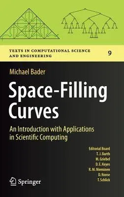 Space-Filling Curves: An Introduction with Applications in Scientific Computing (2013)