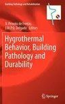 Hygrothermal Behavior, Building Pathology and Durability (2013)