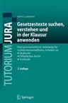 Gesetzestexte Suchen, Verstehen Und in Der Klausur Anwenden: Eine Praxisorientierte Anleitung Für Rechtswissenschaftliches Arbeiten Im Strafrecht, Öff