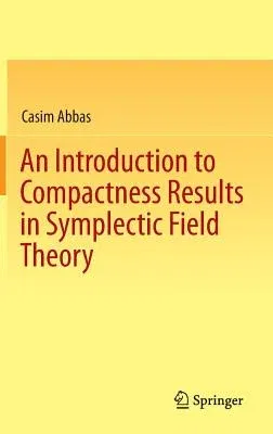 An Introduction to Compactness Results in Symplectic Field Theory (2014)