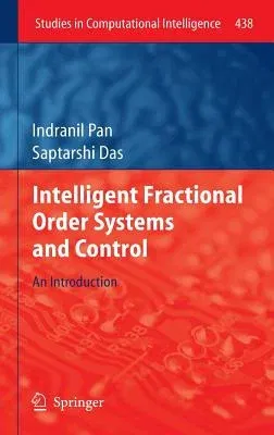 Intelligent Fractional Order Systems and Control: An Introduction (2013)