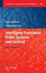 Intelligent Fractional Order Systems and Control: An Introduction (2013)