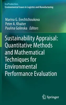 Sustainability Appraisal: Quantitative Methods and Mathematical Techniques for Environmental Performance Evaluation (2013)