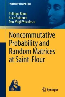 Noncommutative Probability and Random Matrices at Saint-Flour (2012)