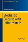 Stochastic Calculus with Infinitesimals (2013)