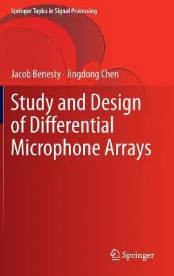 Study and Design of Differential Microphone Arrays (2013)