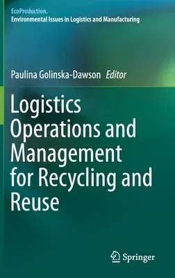 Logistics Operations and Management for Recycling and Reuse (2020)