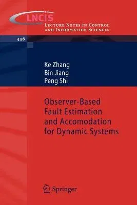 Observer-Based Fault Estimation and Accomodation for Dynamic Systems (2013)