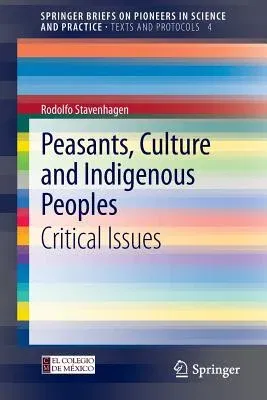 Peasants, Culture and Indigenous Peoples: Critical Issues (2013)