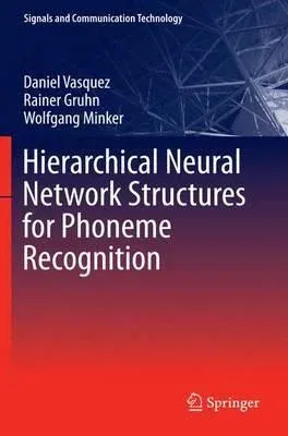 Hierarchical Neural Network Structures for Phoneme Recognition (2013)