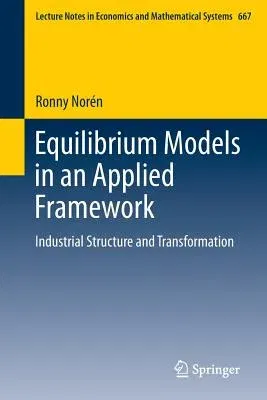 Equilibrium Models in an Applied Framework: Industrial Structure and Transformation (2013)