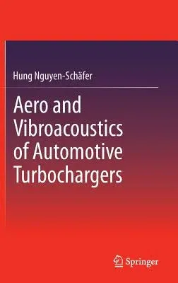 Aero and Vibroacoustics of Automotive Turbochargers (2013)