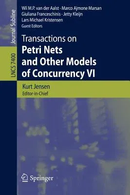 Transactions on Petri Nets and Other Models of Concurrency VI (2012)