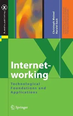 Internetworking: Technological Foundations and Applications (2013)