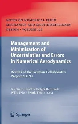 Management and Minimisation of Uncertainties and Errors in Numerical Aerodynamics: Results of the German Collaborative Project Muna (2013)