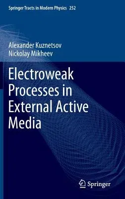 Electroweak Processes in External Active Media (2013)