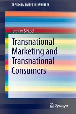 Transnational Marketing and Transnational Consumers (2013)