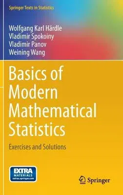 Basics of Modern Mathematical Statistics: Exercises and Solutions (2014)