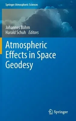 Atmospheric Effects in Space Geodesy (2013)