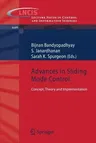 Advances in Sliding Mode Control: Concept, Theory and Implementation (2013)