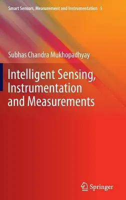 Intelligent Sensing, Instrumentation and Measurements (2013)