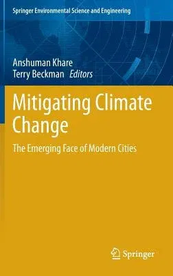 Mitigating Climate Change: The Emerging Face of Modern Cities (2013)